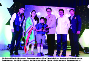 FINAL Mr.Arjun (District Rotaract Representative), Mrs.Vimala Britto, Master S.V.Jittesh, Actor Sarthkumar, Mr.J.P.Sivabalan, Mr